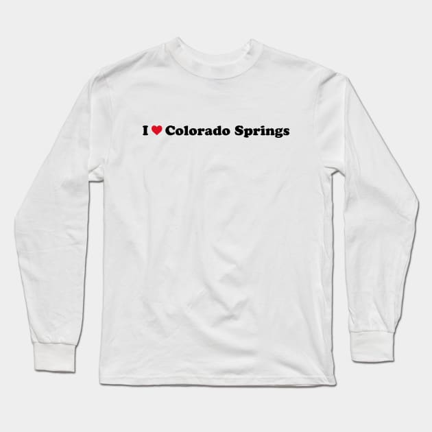 I Love Colorado Springs Long Sleeve T-Shirt by Novel_Designs